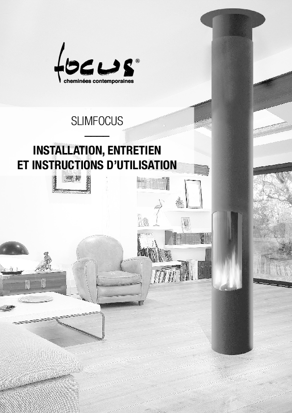 Notice d’installation, d’entretien et d’utilisation Slimfocus